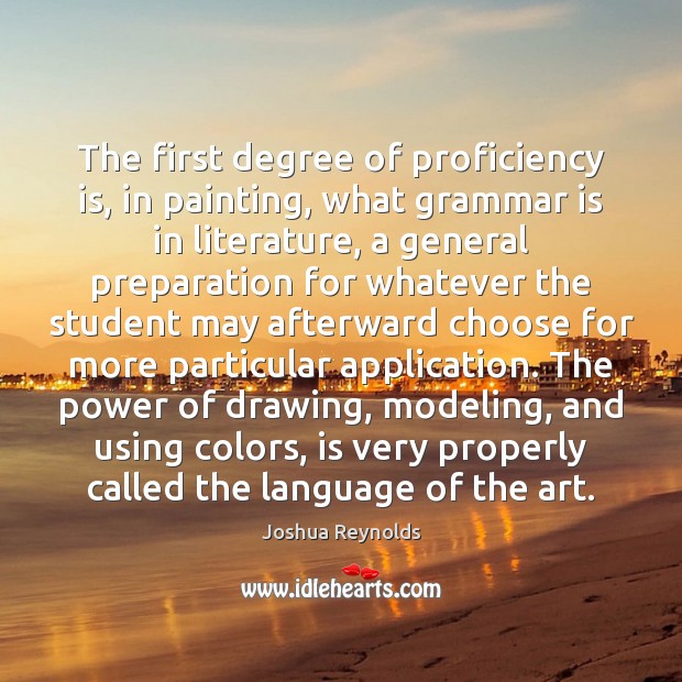 The first degree of proficiency is, in painting, what grammar is in Image