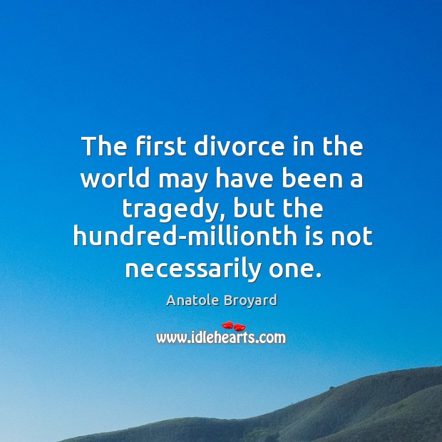 The first divorce in the world may have been a tragedy, but Image