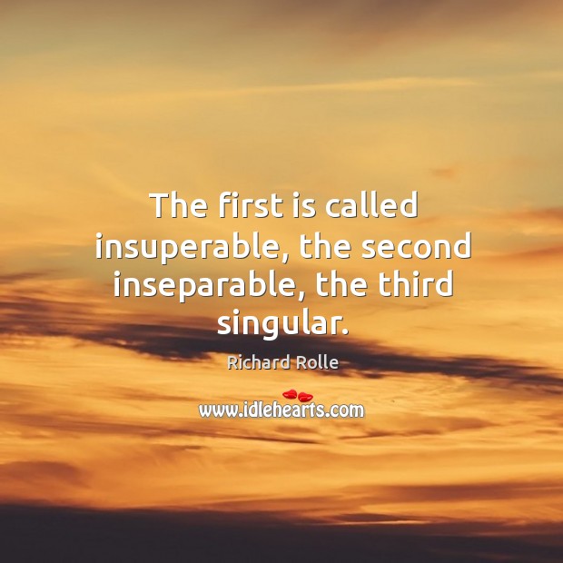 The first is called insuperable, the second inseparable, the third singular. Image