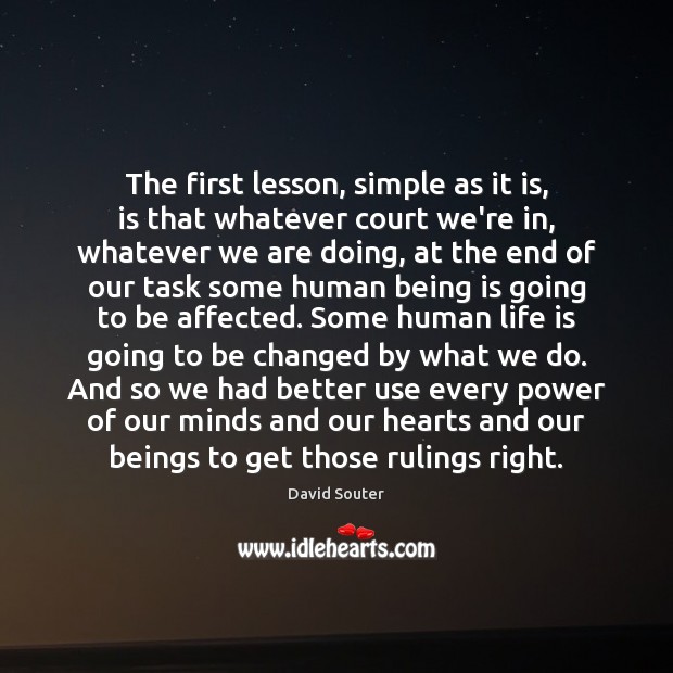 The first lesson, simple as it is, is that whatever court we’re Image