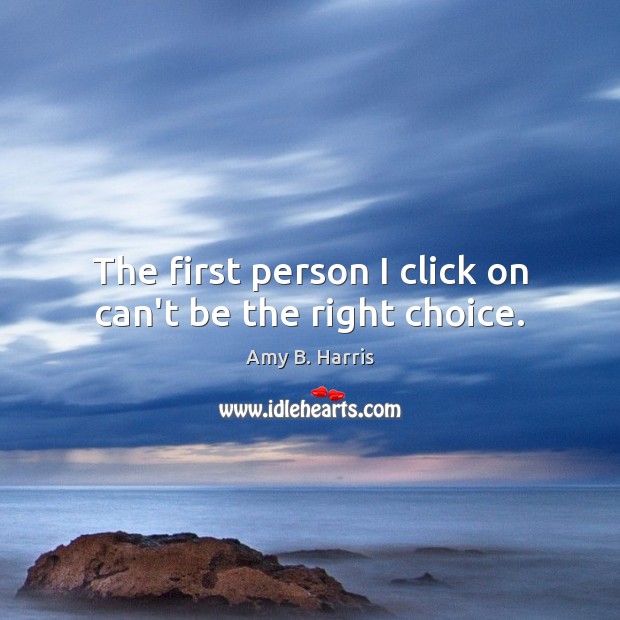 The first person I click on can’t be the right choice. Image