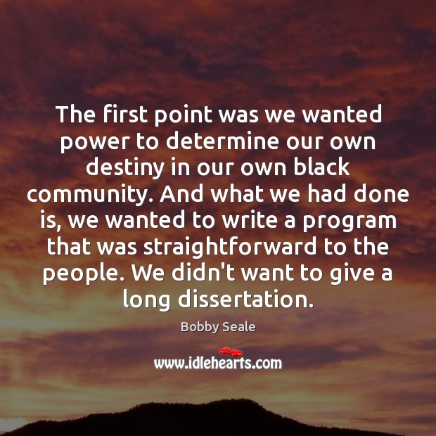 The first point was we wanted power to determine our own destiny Image