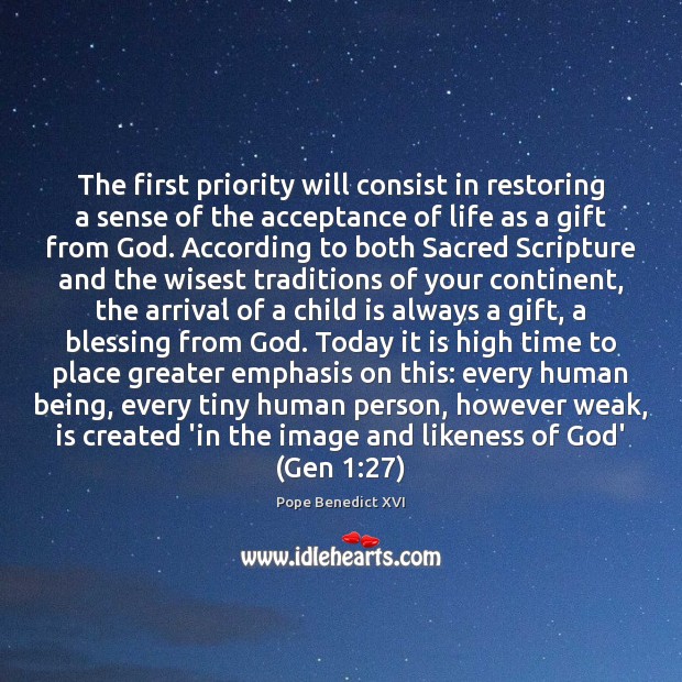 The first priority will consist in restoring a sense of the acceptance Pope Benedict XVI Picture Quote