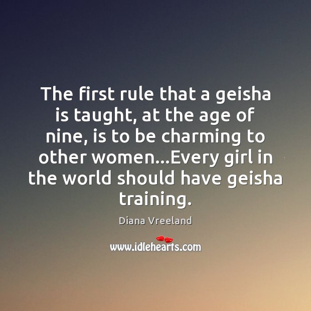 The first rule that a geisha is taught, at the age of Image