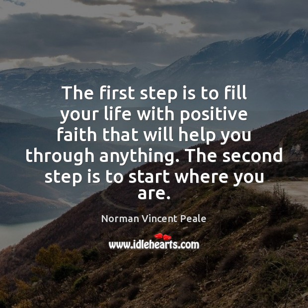 The first step is to fill your life with positive faith that Image