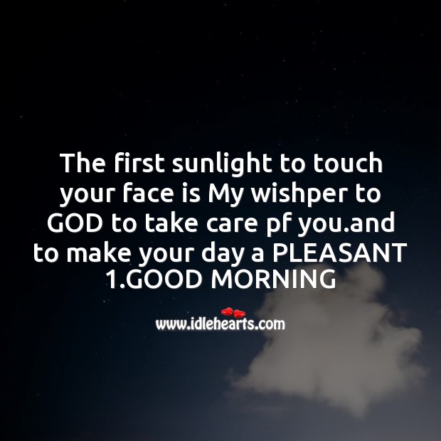 The first sunlight to touch your face Good Morning Quotes Image