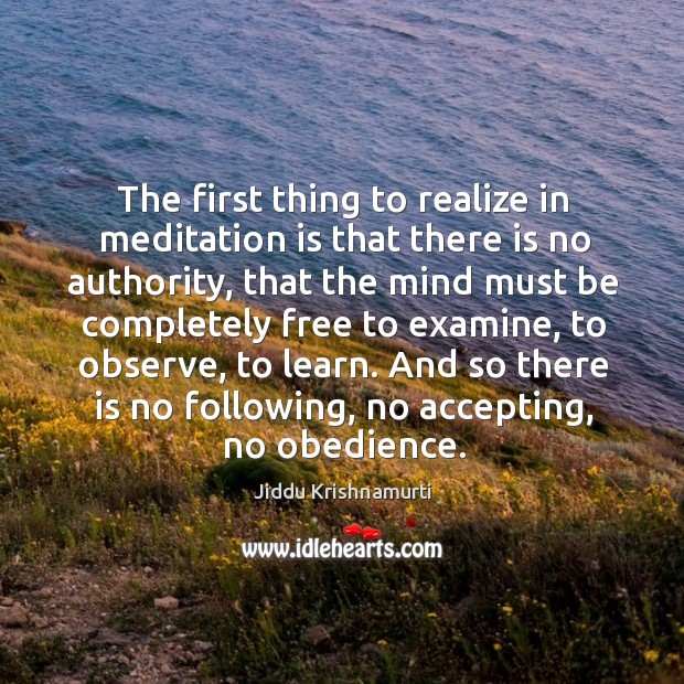 The first thing to realize in meditation is that there is no Image