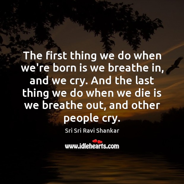 The first thing we do when we’re born is we breathe in, Image
