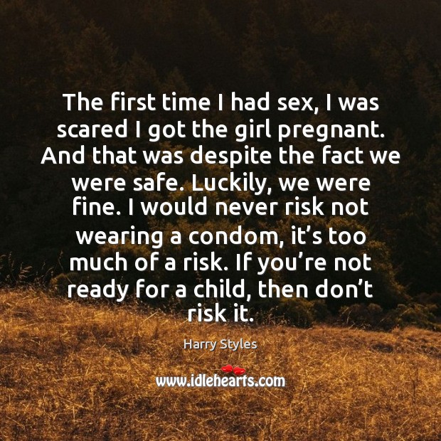 The first time I had sex, I was scared I got the Image