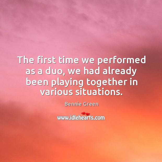 The first time we performed as a duo, we had already been playing together in various situations. Image