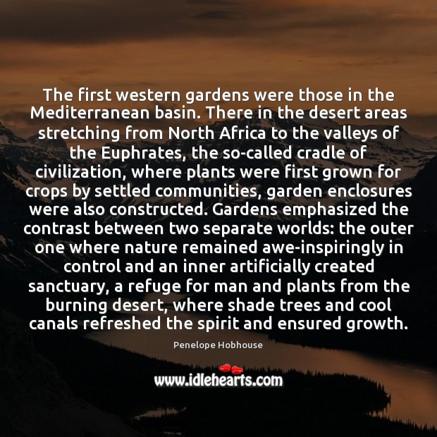 The first western gardens were those in the Mediterranean basin. There in Image