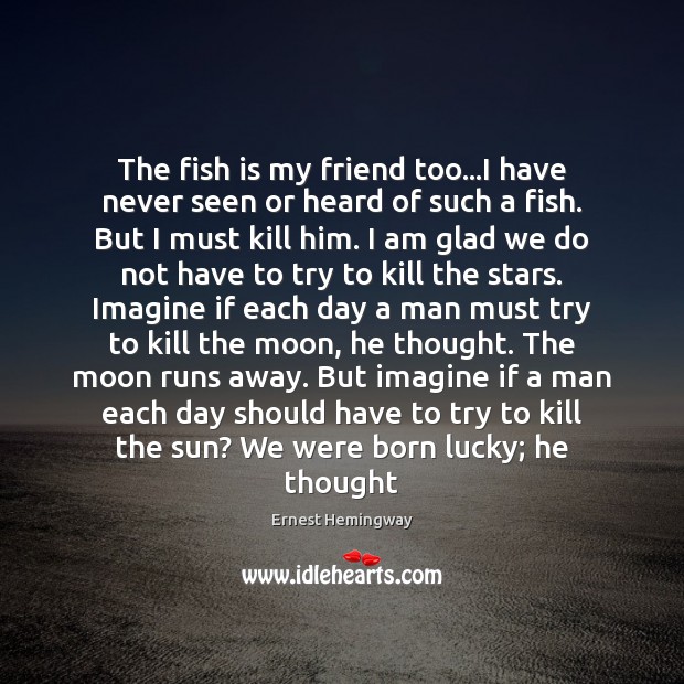 The fish is my friend too…I have never seen or heard Image