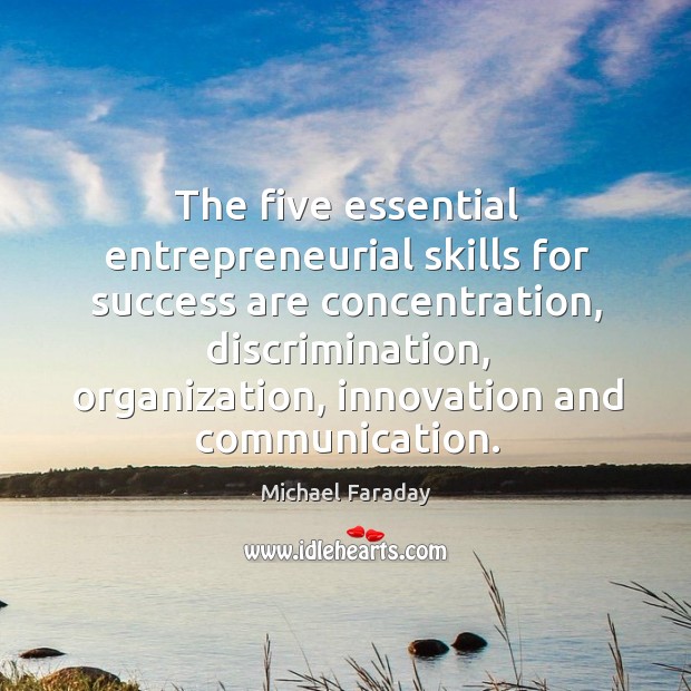The five essential entrepreneurial skills for success are concentration, discrimination Image