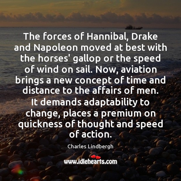 The forces of Hannibal, Drake and Napoleon moved at best with the 