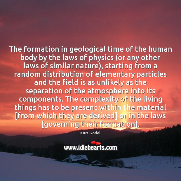 The formation in geological time of the human body by the laws 
