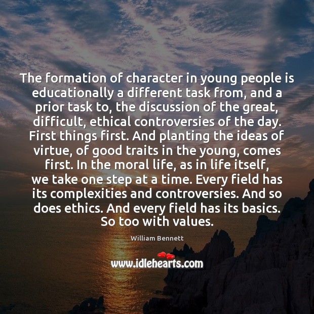 The formation of character in young people is educationally a different task William Bennett Picture Quote