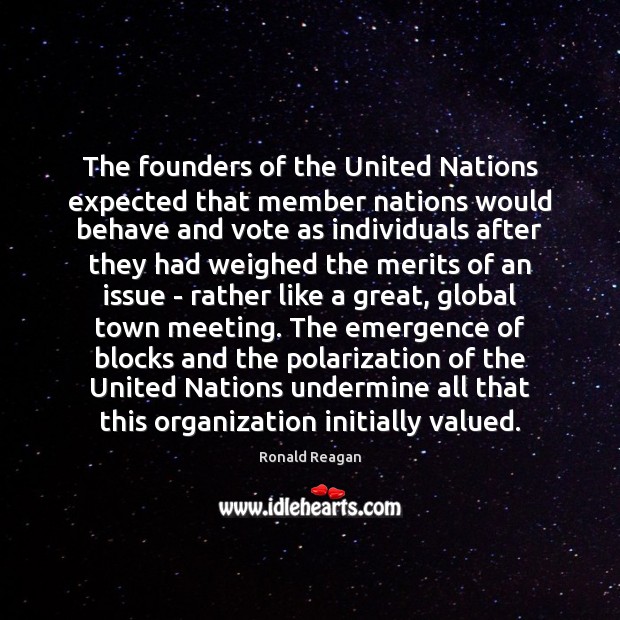 The founders of the United Nations expected that member nations would behave Image