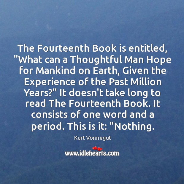 The Fourteenth Book is entitled, “What can a Thoughtful Man Hope for Image