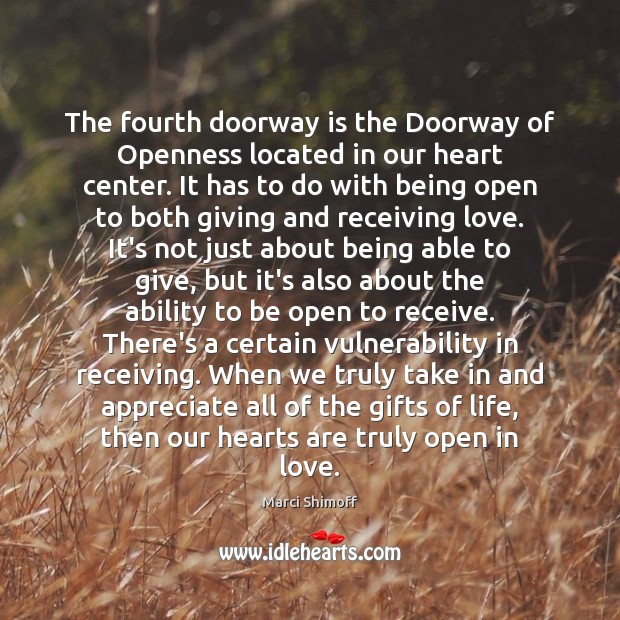 The fourth doorway is the Doorway of Openness located in our heart Marci Shimoff Picture Quote