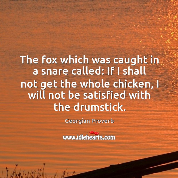 The fox which was caught in a snare Georgian Proverbs Image