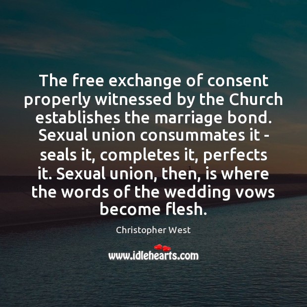 The free exchange of consent properly witnessed by the Church establishes the Image