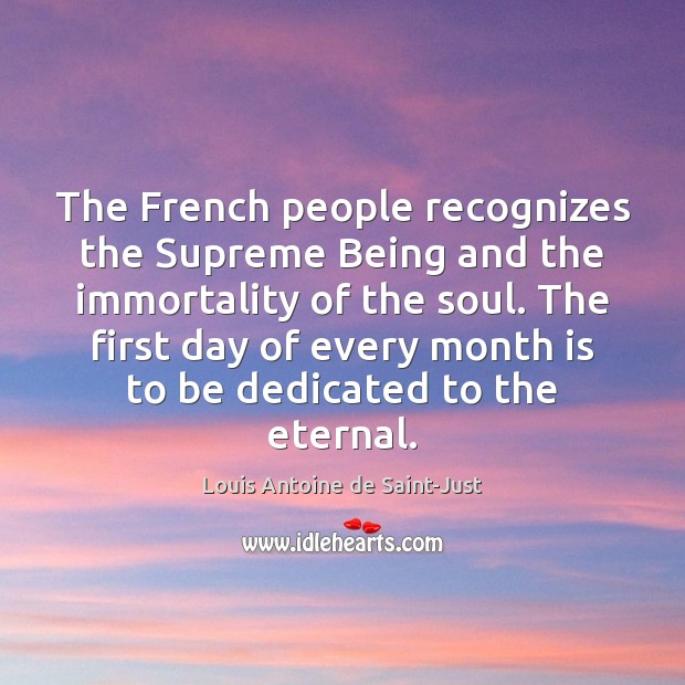 The French people recognizes the Supreme Being and the immortality of the Image