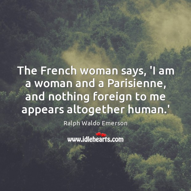 The French woman says, ‘I am a woman and a Parisienne, and Image