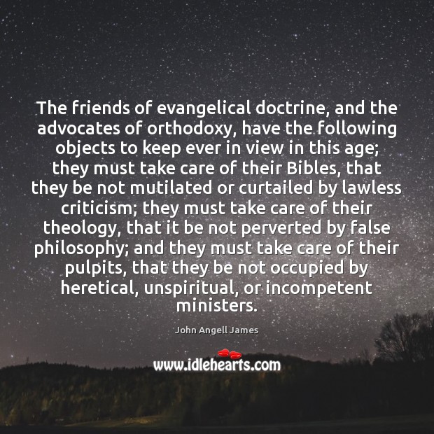 The friends of evangelical doctrine, and the advocates of orthodoxy, have the Image