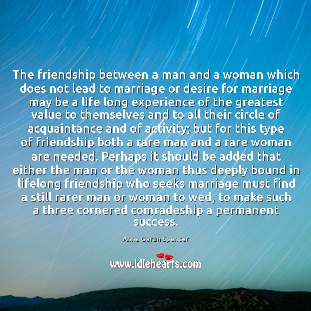 The friendship between a man and a woman which does not lead to marriage or desire for marriage 