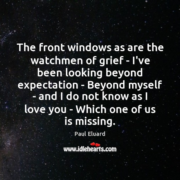 The front windows as are the watchmen of grief – I’ve been I Love You Quotes Image