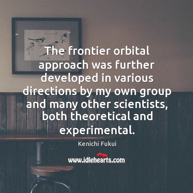 The frontier orbital approach was further developed in various directions by my own Image