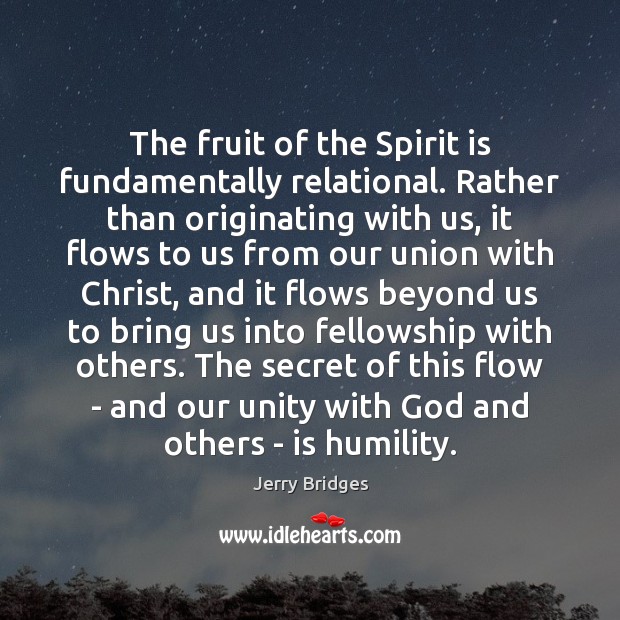 The fruit of the Spirit is fundamentally relational. Rather than originating with Image