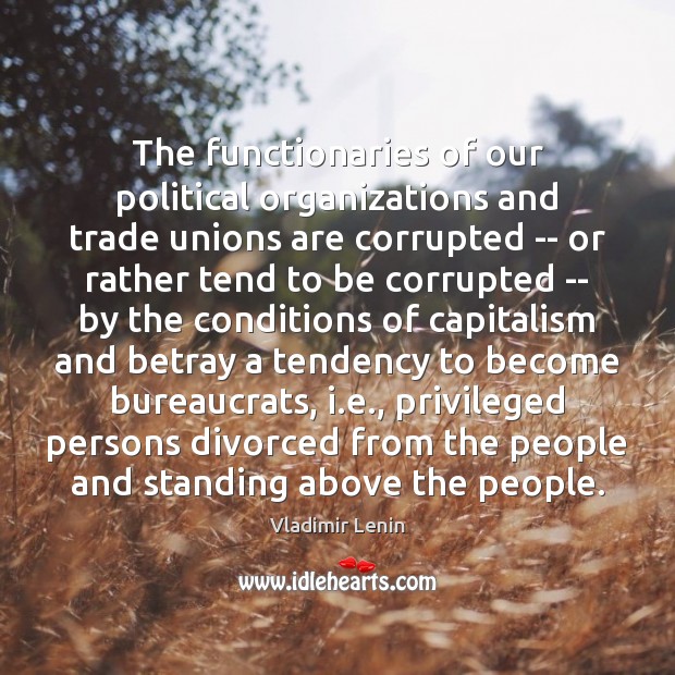The functionaries of our political organizations and trade unions are corrupted — Image
