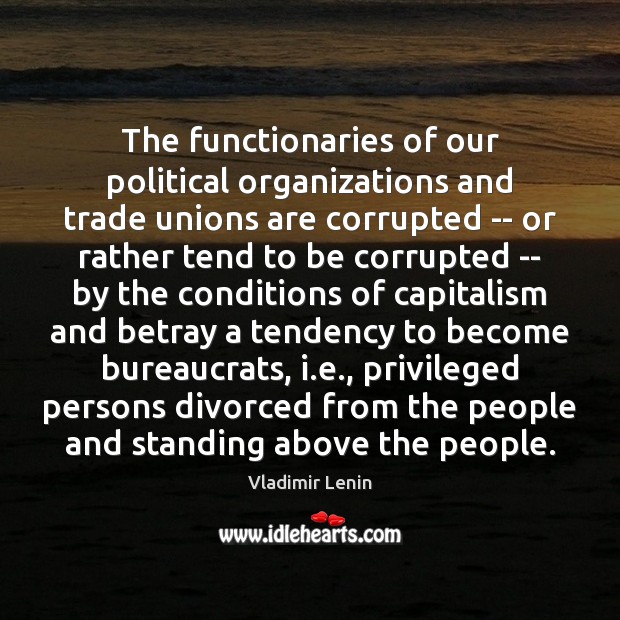 The functionaries of our political organizations and trade unions are corrupted — Image