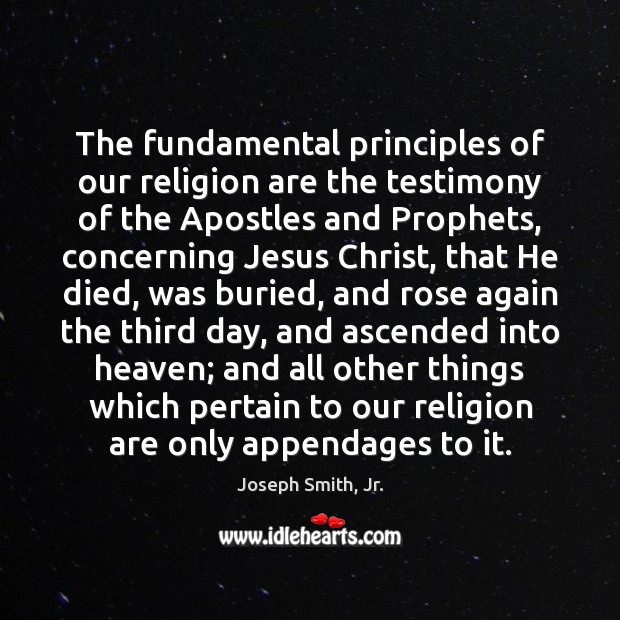 The fundamental principles of our religion are the testimony of the Apostles Image