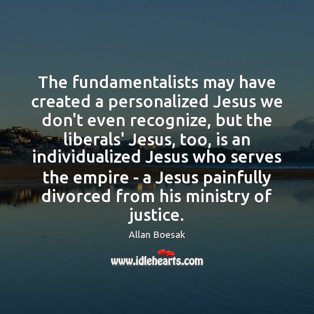 The fundamentalists may have created a personalized Jesus we don’t even recognize, Image