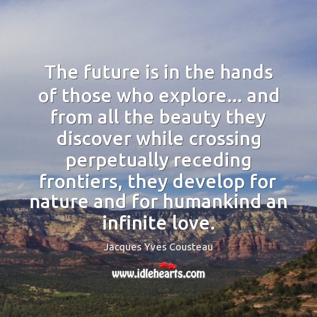 The future is in the hands of those who explore… and from Image