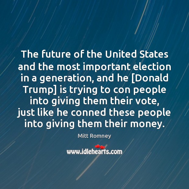 The future of the United States and the most important election in Future Quotes Image