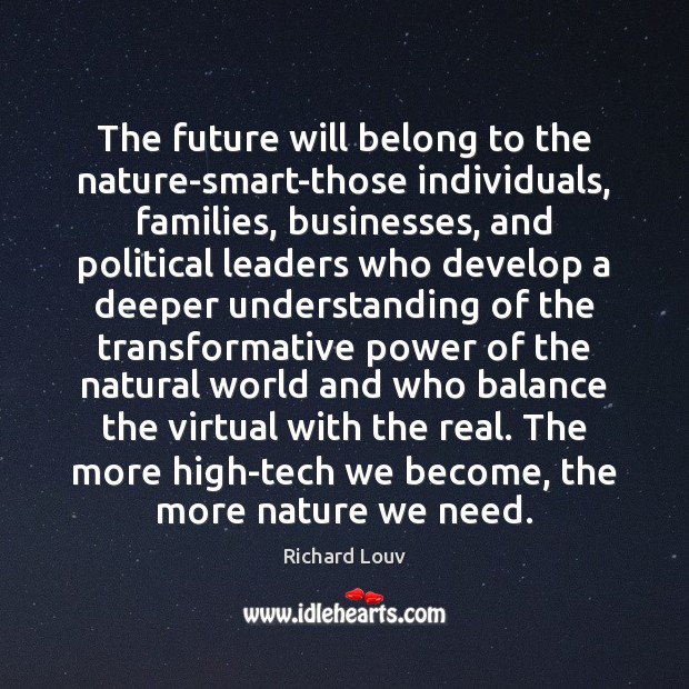 The future will belong to the nature-smart-those individuals, families, businesses, and political Image
