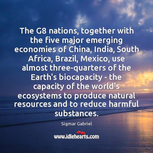 The G8 nations, together with the five major emerging economies of China, Image