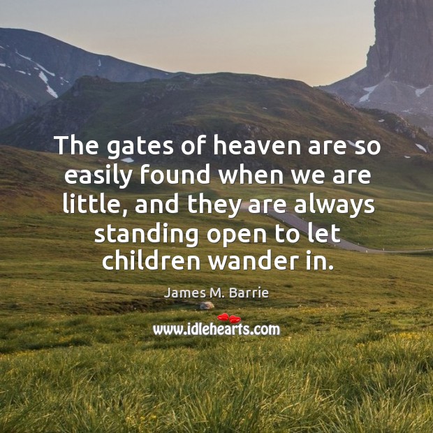 The gates of heaven are so easily found when we are little, Image