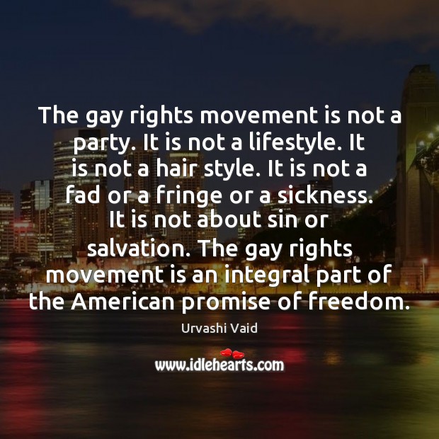 The gay rights movement is not a party. It is not a Promise Quotes Image