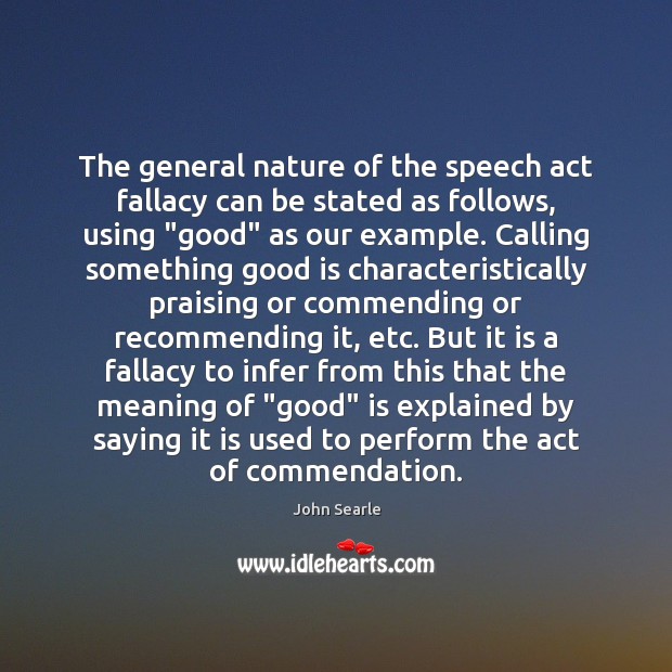 The general nature of the speech act fallacy can be stated as Image