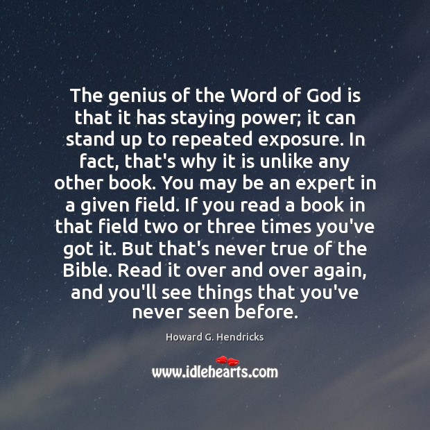 The genius of the Word of God is that it has staying Image