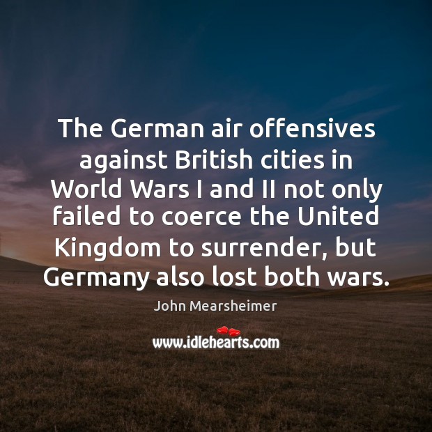 The German air offensives against British cities in World Wars I and Image