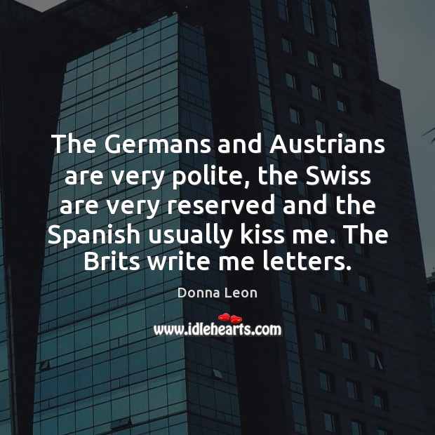 The Germans and Austrians are very polite, the Swiss are very reserved Image