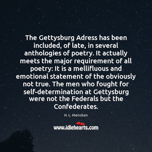 The Gettysburg Adress has been included, of late, in several anthologies of Determination Quotes Image