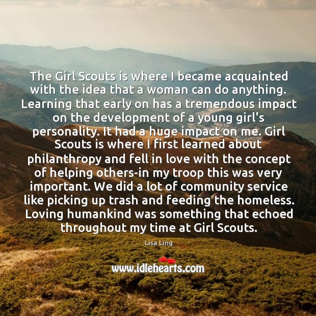The Girl Scouts is where I became acquainted with the idea that Image