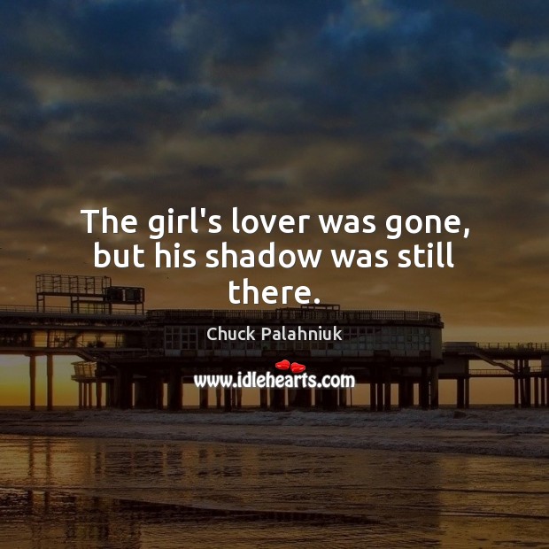 The girl’s lover was gone, but his shadow was still there. Image