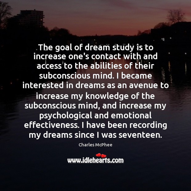 The goal of dream study is to increase one’s contact with and Image